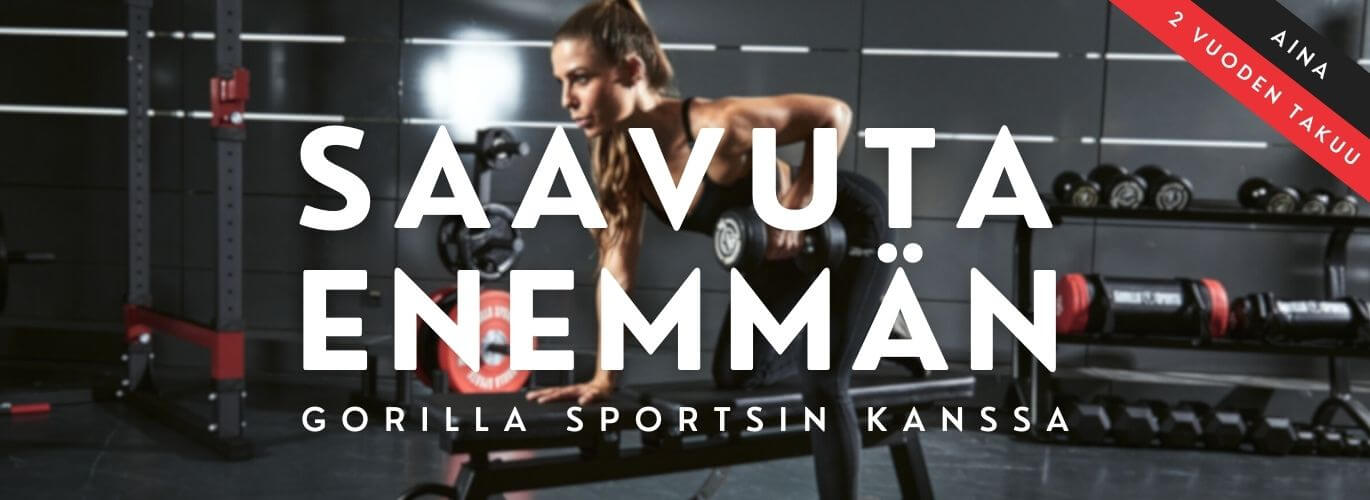 Saavuta enemmän edullisemmin Gorilla Sports kuntosalivälineillä